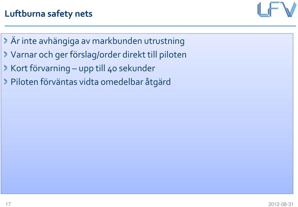 förslag/order direkt till piloten Kort