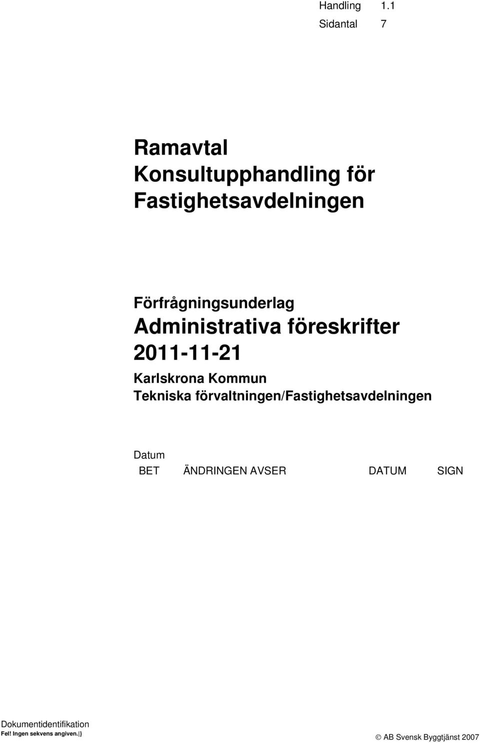 Fastighetsavdelningen Förfrågningsunderlag