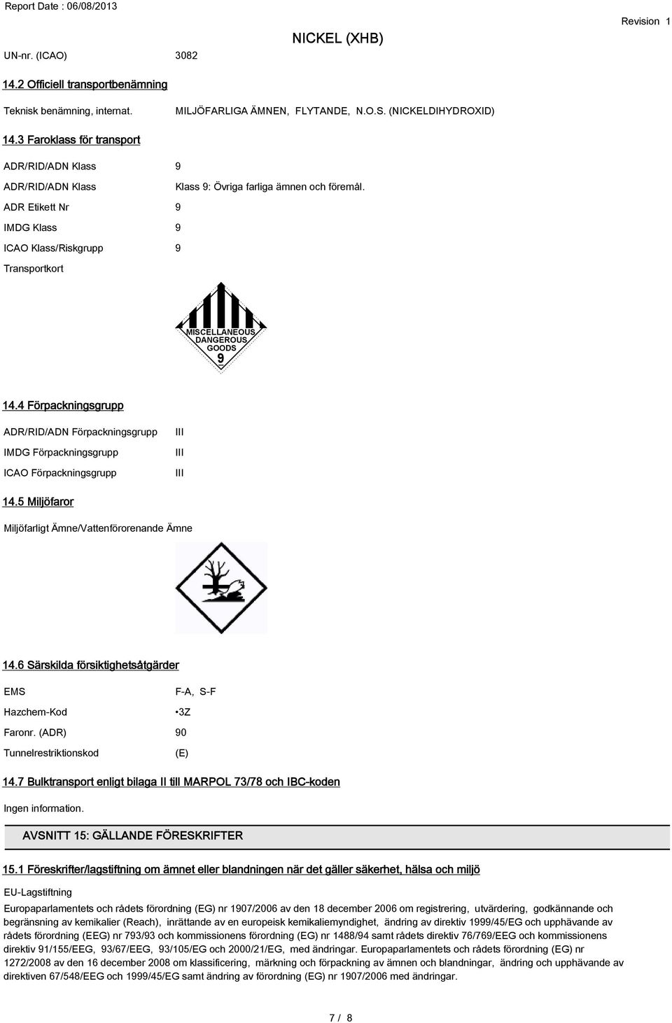 ADR Etikett Nr 9 IMDG Klass 9 ICAO Klass/Riskgrupp 9 Transportkort MISCELLANEOUS DANGEROUS GOODS 9 14.