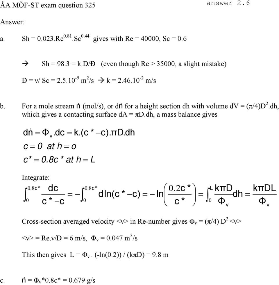 dc = k.(c * c).πd. dh c = 0 v at h = o c* = 0.8c * at h = L Integrate: dc c * c 0. 2c * c * 0. 8c* 0.