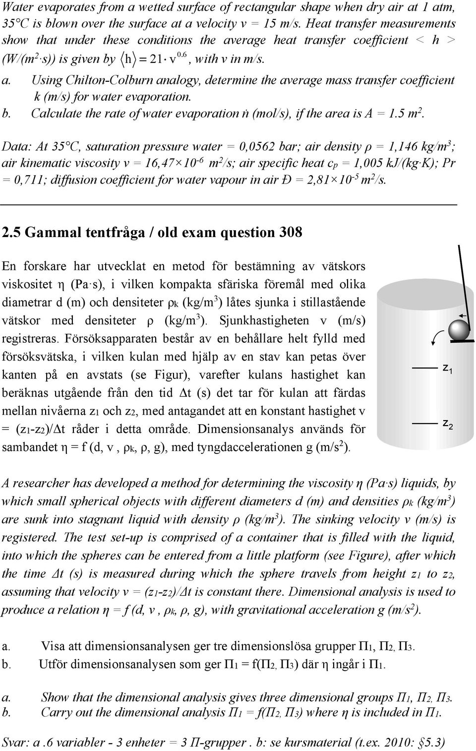 b. Calculate the rate of water evaporation ṅ (mol/s), if the area is A = 1.5 m 2.