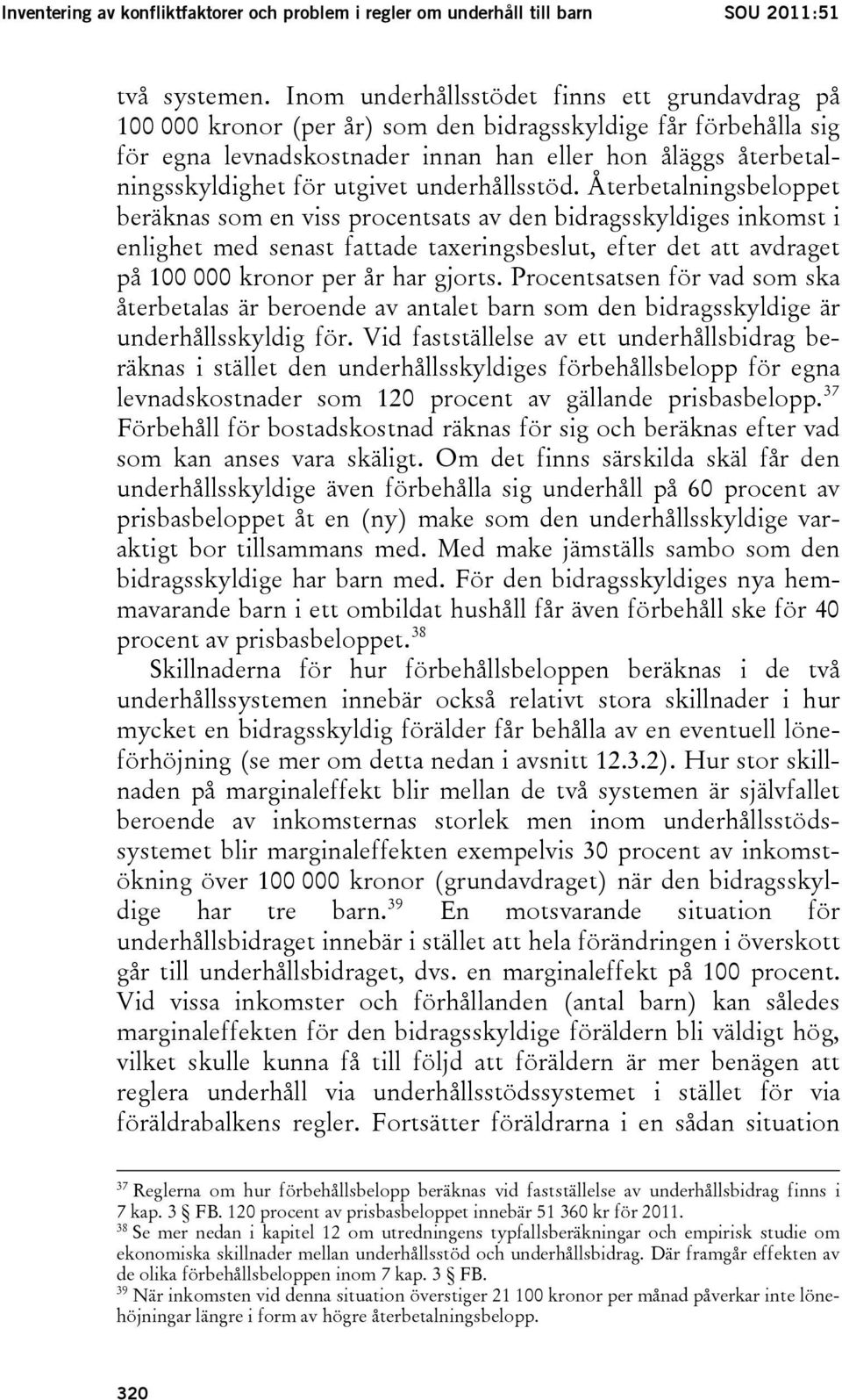utgivet underhållsstöd.