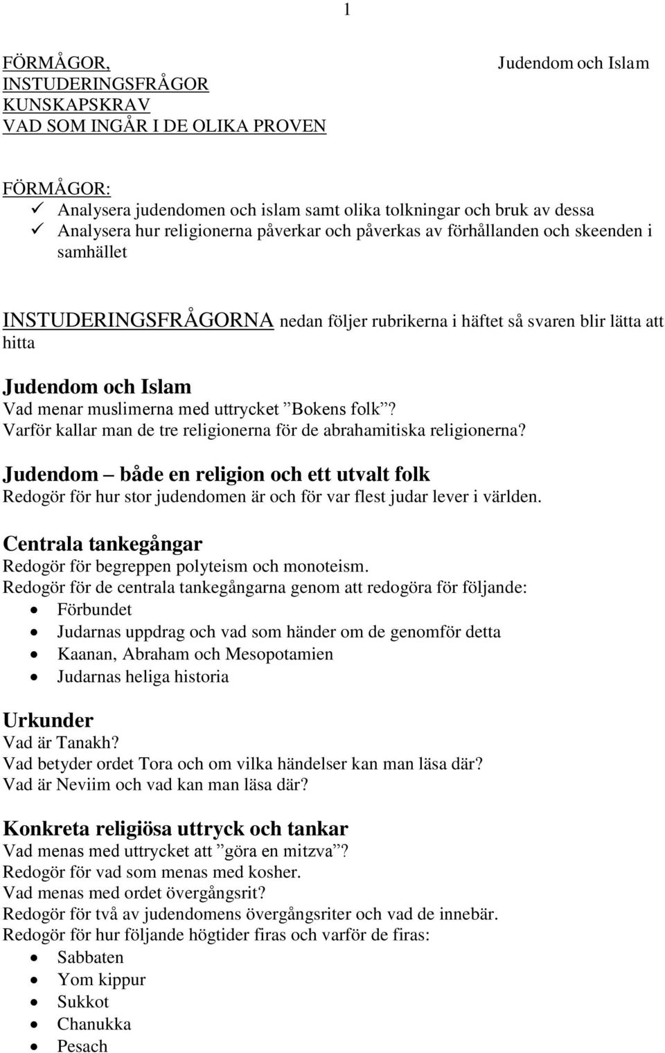 muslimerna med uttrycket Bokens folk? Varför kallar man de tre religionerna för de abrahamitiska religionerna?