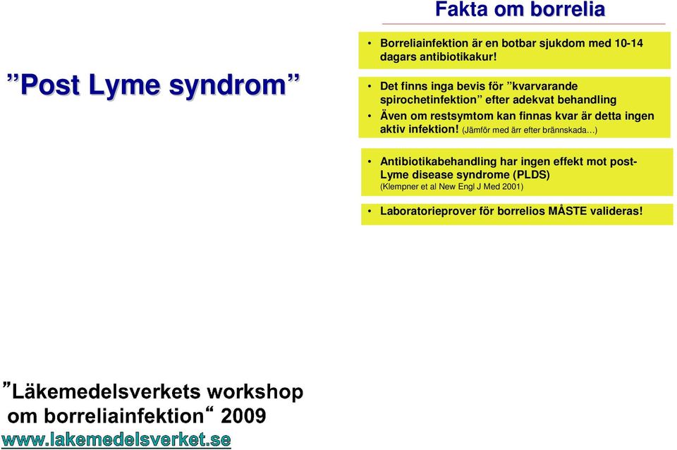 kvar är detta ingen aktiv infektion!