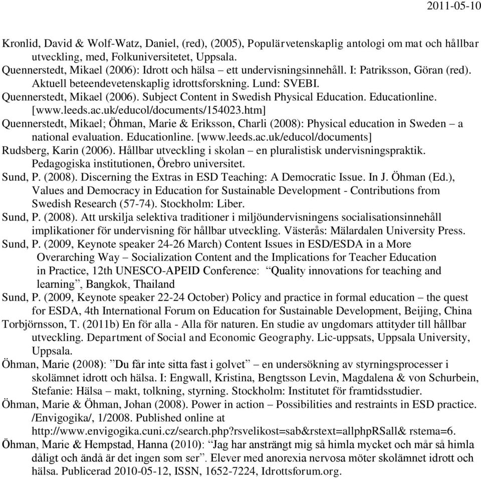 Subject Content in Swedish Physical Education. Educationline. [www.leeds.ac.uk/educol/documents/154023.