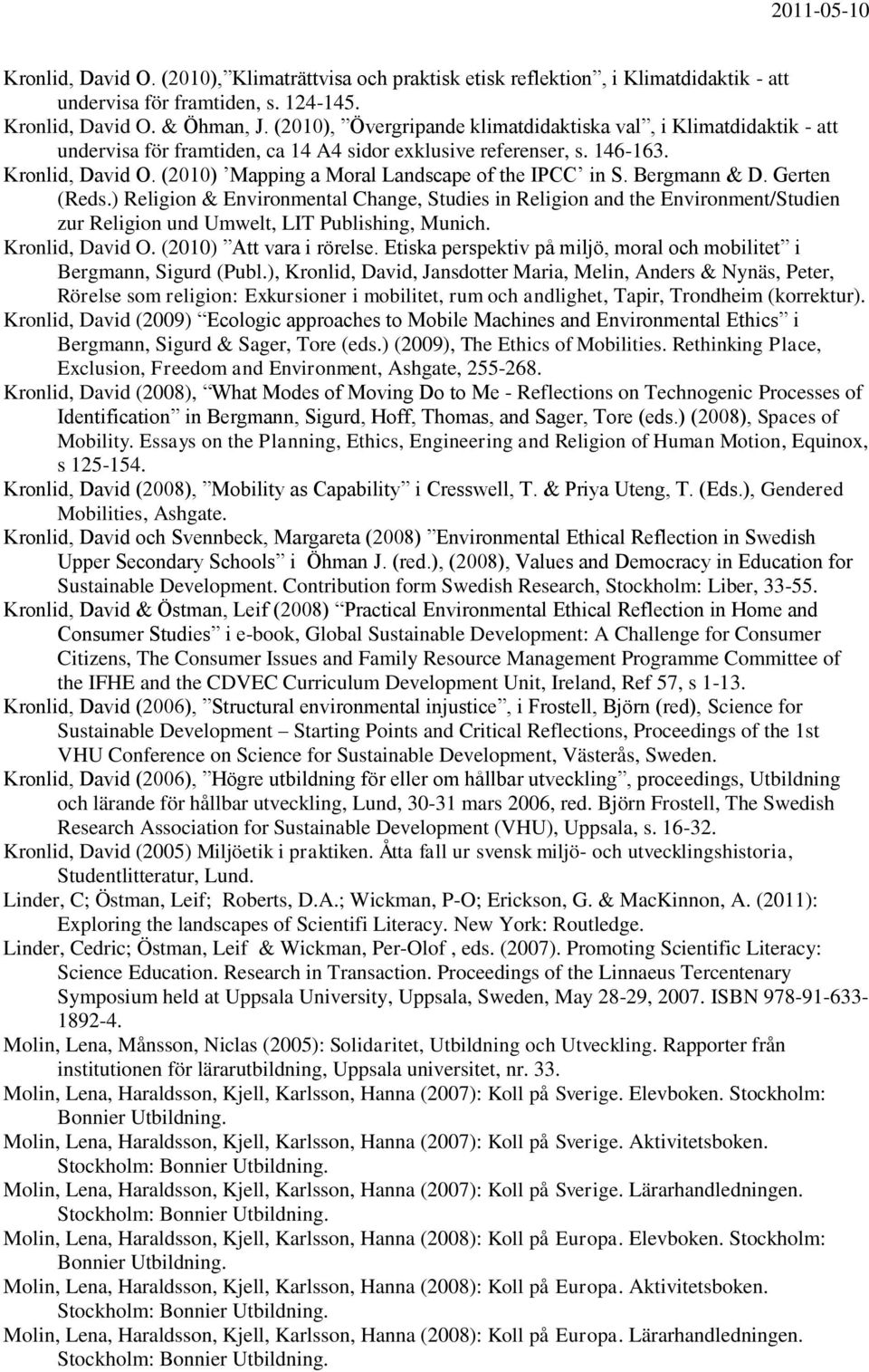 (2010) Mapping a Moral Landscape of the IPCC in S. Bergmann & D. Gerten (Reds.
