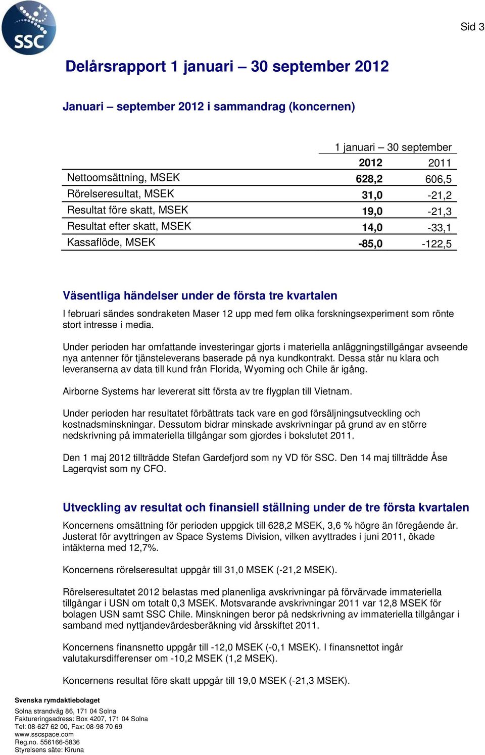 fem olika forskningsexperiment som rönte stort intresse i media.