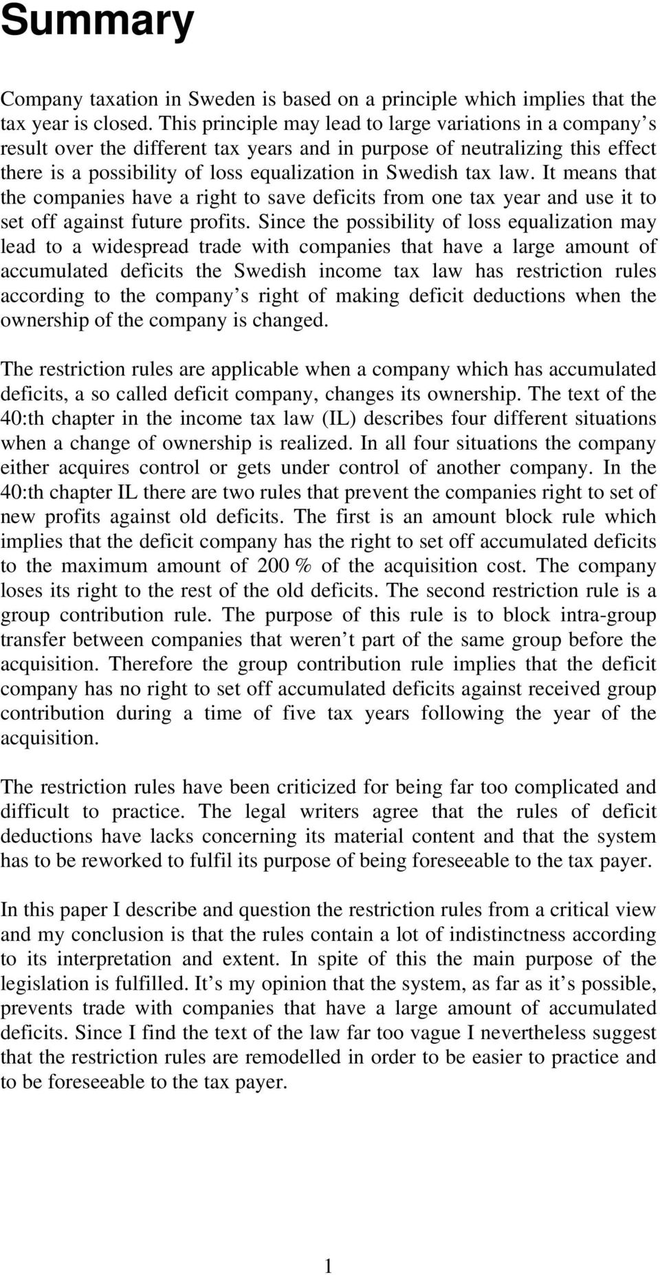 law. It means that the companies have a right to save deficits from one tax year and use it to set off against future profits.