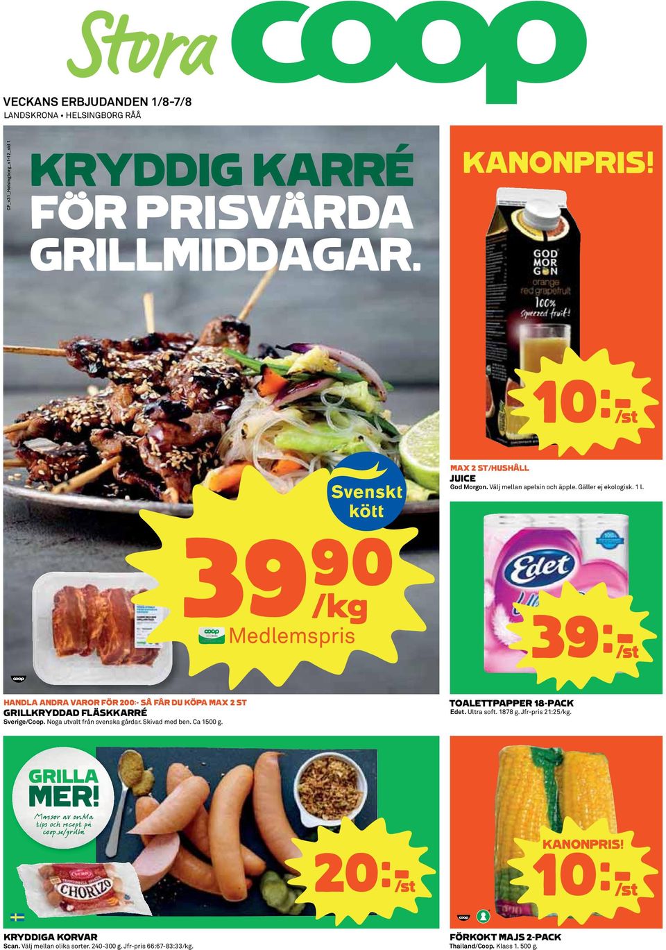 39)= /kg Medlemspris 39k/st HANDLA ANDRA VAROR FÖR 200:- SÅ FÅR DU KÖPA MAX 2 ST GRILLKRYDDAD FLÄSKKARRÉ Sverige/Coop. Noga utvalt från svenska gårdar.