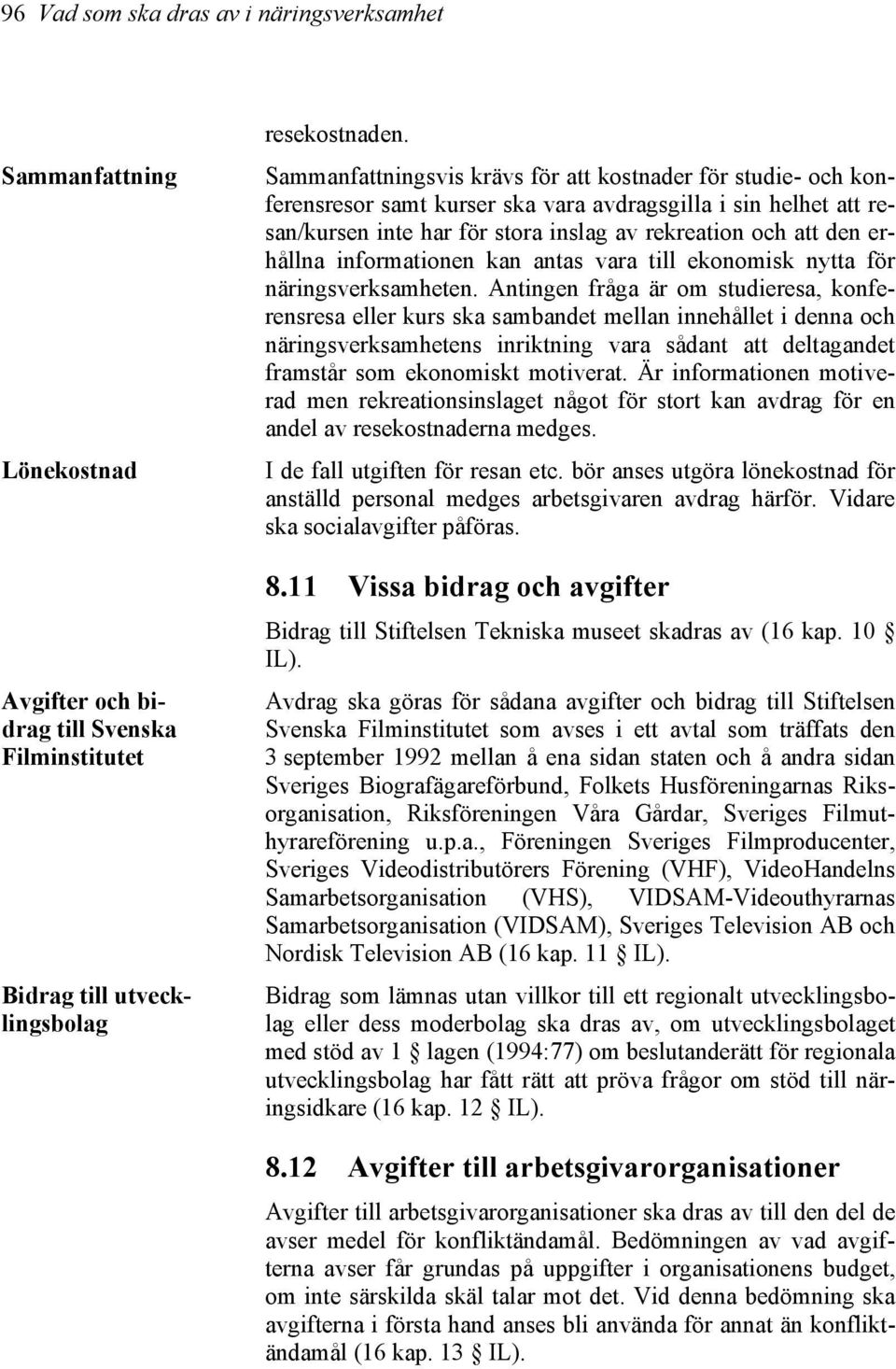 informationen kan antas vara till ekonomisk nytta för näringsverksamheten.
