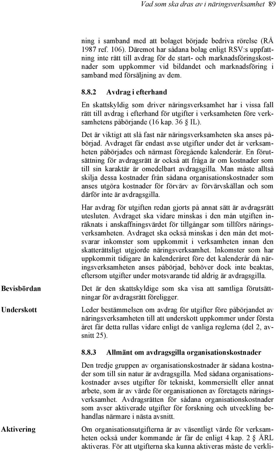 Bevisbördan Underskott Aktivering 8.