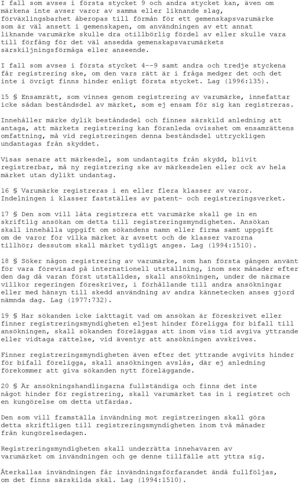 eller anseende.