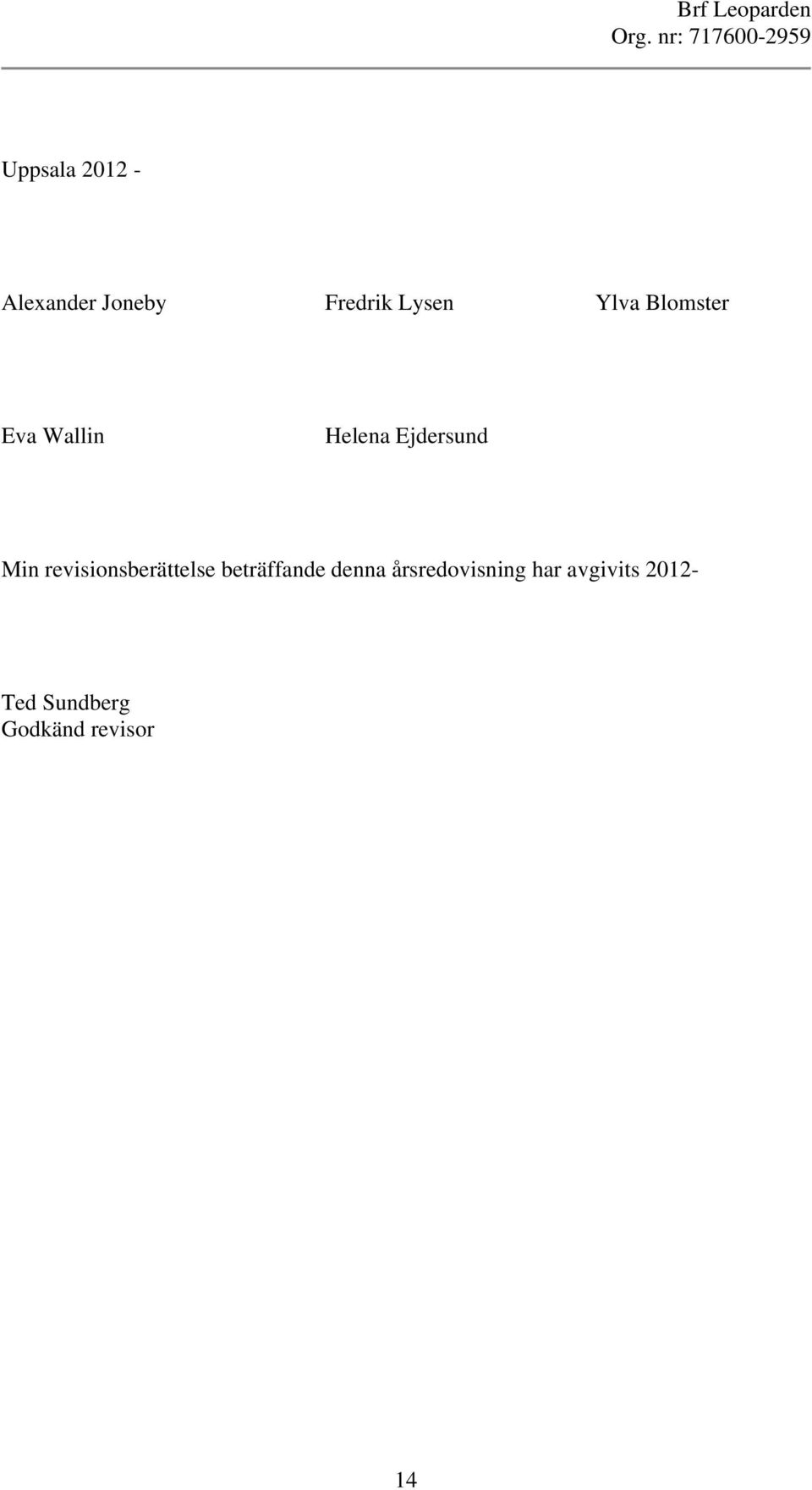 revisionsberättelse beträffande denna