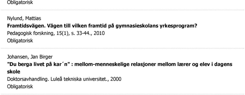 Pedagogisk forskning, 15(1), s. 33-44.