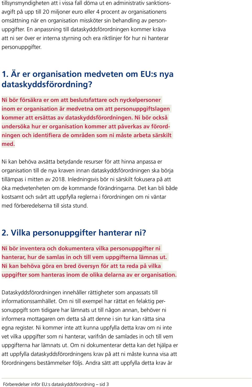 Är er organisation medveten om EU:s nya dataskyddsförordning?