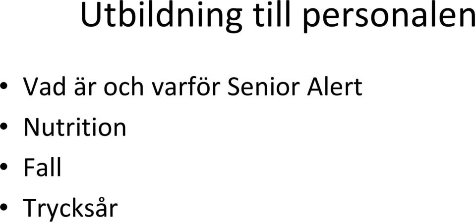 och varför Senior