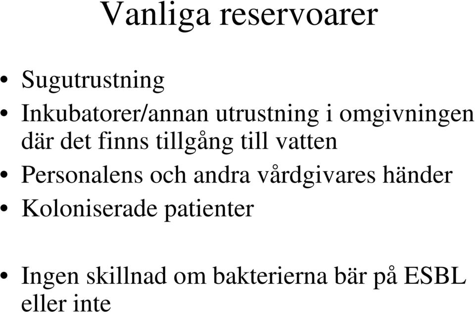 vatten Personalens och andra vårdgivares händer