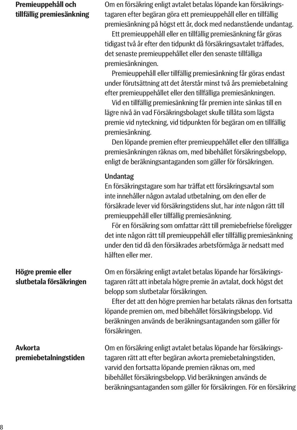 premiesänkningen.