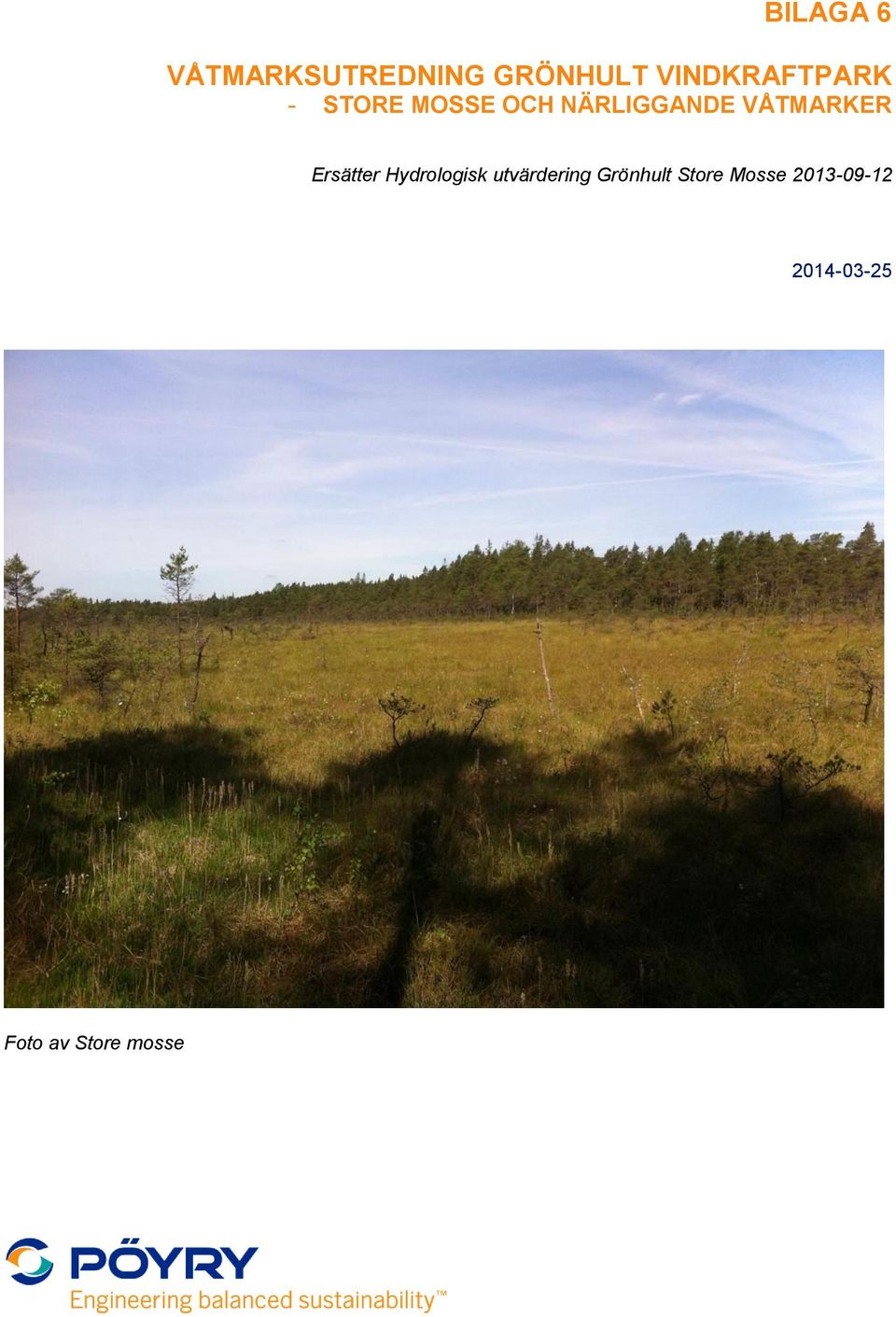 VÅTMARKER Ersätter Hydrologisk utvärdering