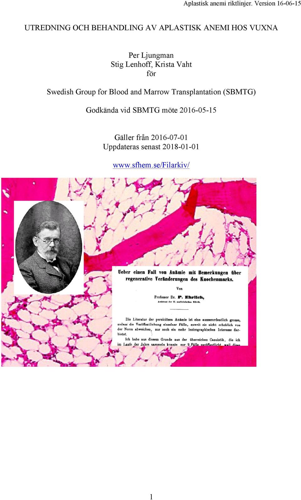 Transplantation (SBMTG) Godkända vid SBMTG möte 2016-05-15 Gäller