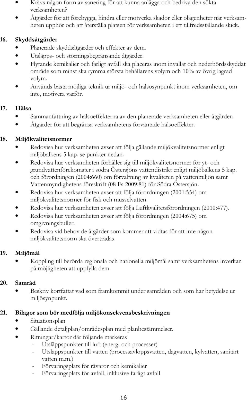 Skyddsåtgärder Planerade skyddsåtgärder och effekter av dem. Utsläpps- och störningsbegränsande åtgärder.