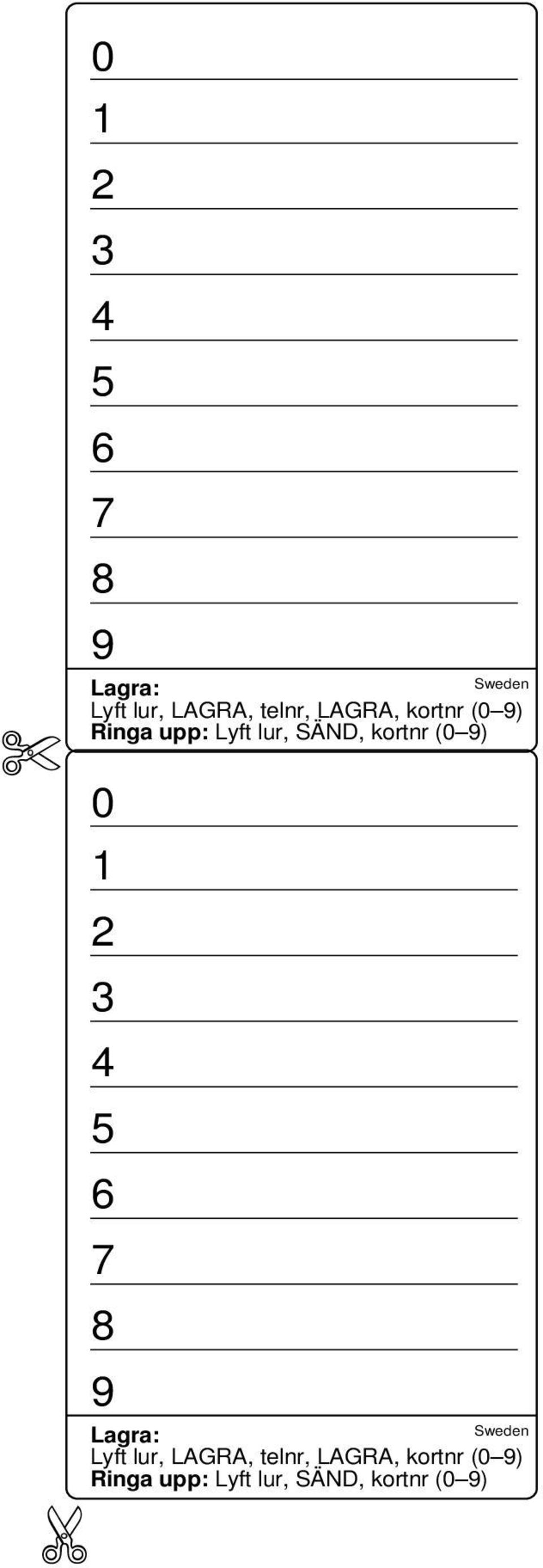 9) 0 1 2 3 4 5 6 7 8 9 Lagra: Sweden Lyft lur, LAGRA,