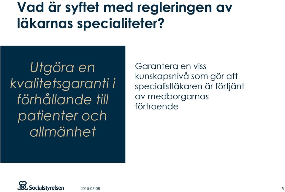 allmänhet Garantera en viss kunskapsnivå som gör att