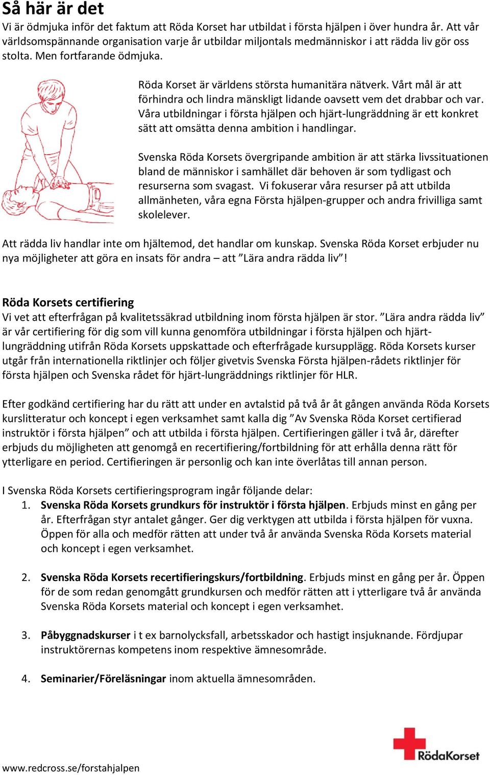 Lära andra rädda liv. Certifiering för instruktörer i första ...