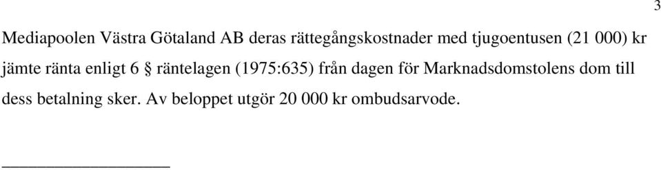 räntelagen (1975:635) från dagen för Marknadsdomstolens