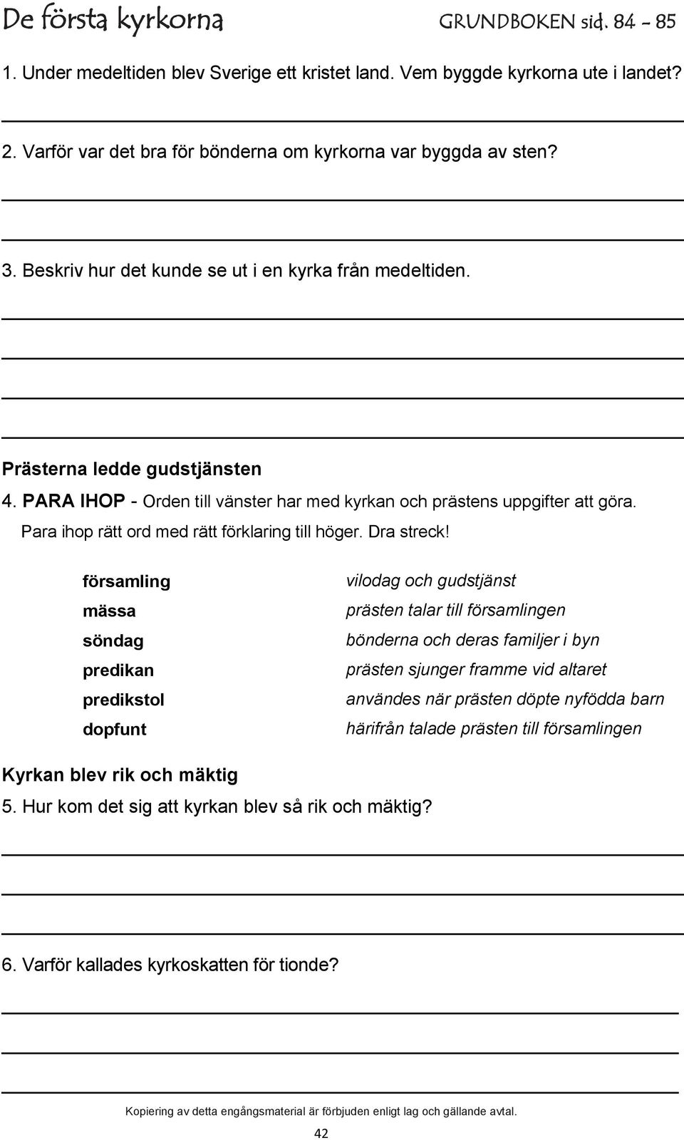 Para ihop rätt ord med rätt förklaring till höger. Dra streck!