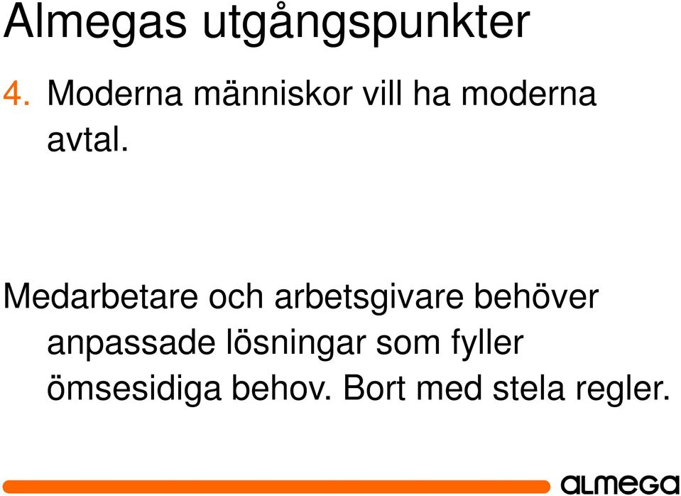 Medarbetare och arbetsgivare behöver