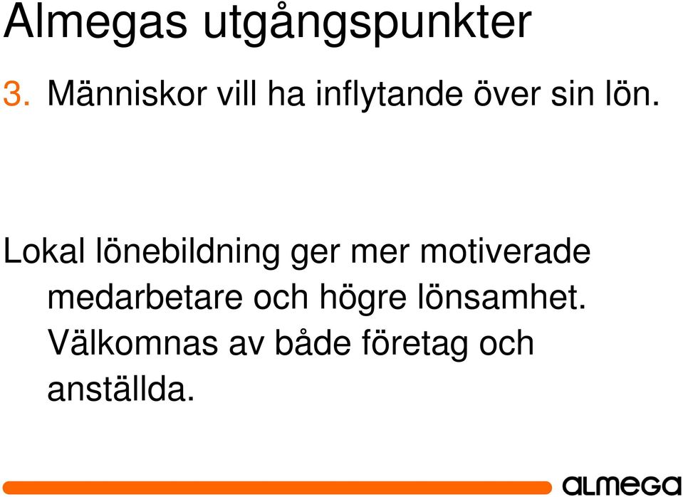 Lokal lönebildning ger mer motiverade