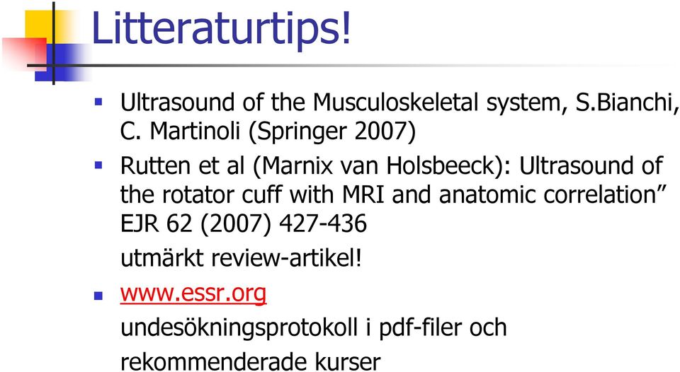the rotator cuff with MRI and anatomic correlation EJR 62 (2007) 427-436
