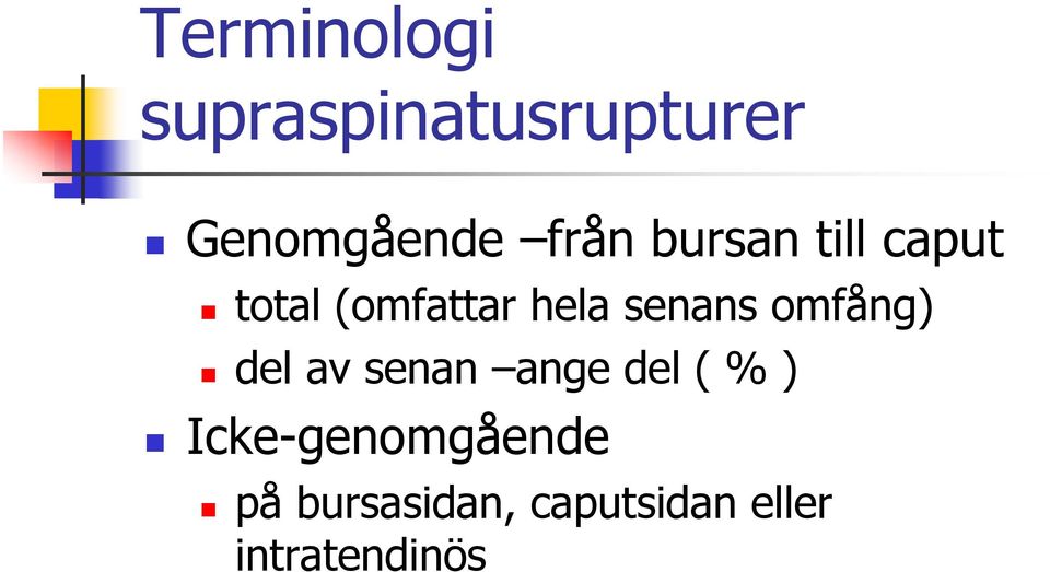 senans omfång) del av senan ange del ( % )