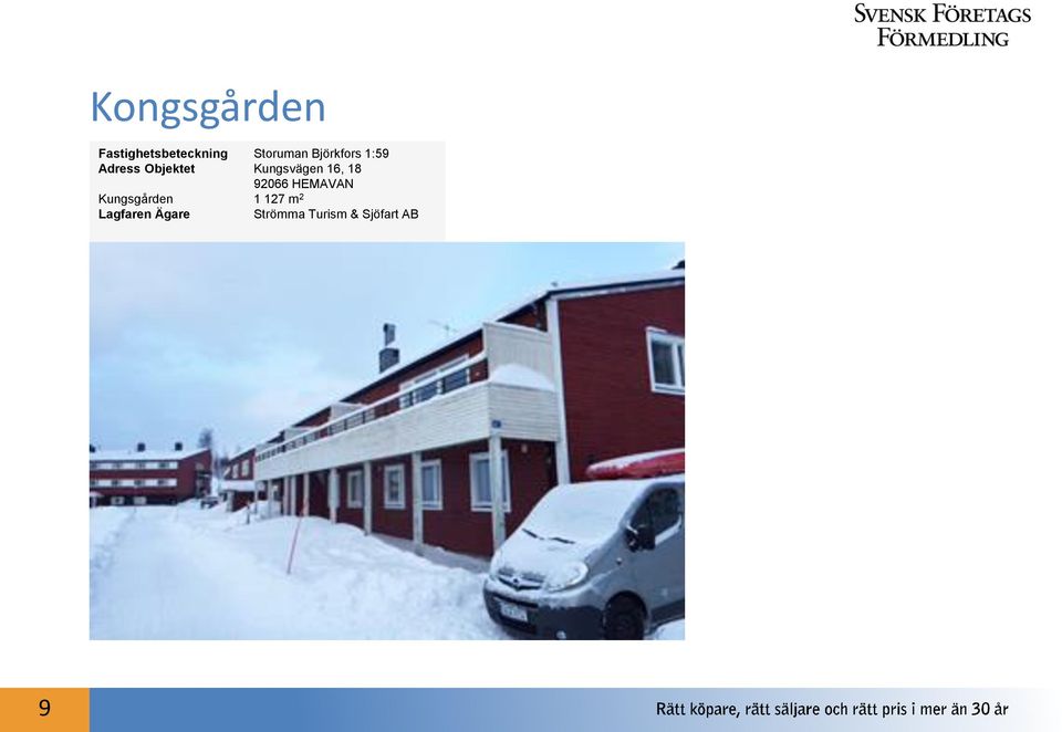 16, 18 92066 HEMAVAN Kungsgården 1 127 m 2