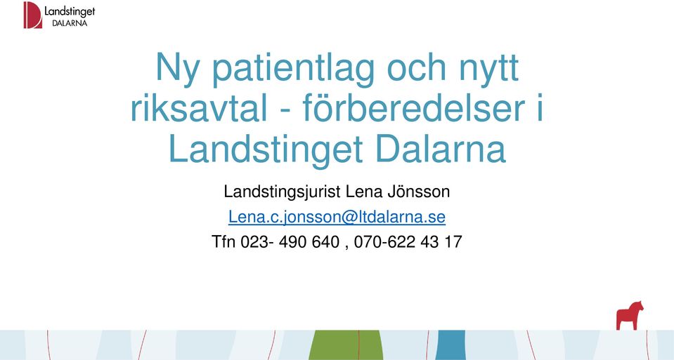 Landstingsjurist Lena Jönsson Lena.c.