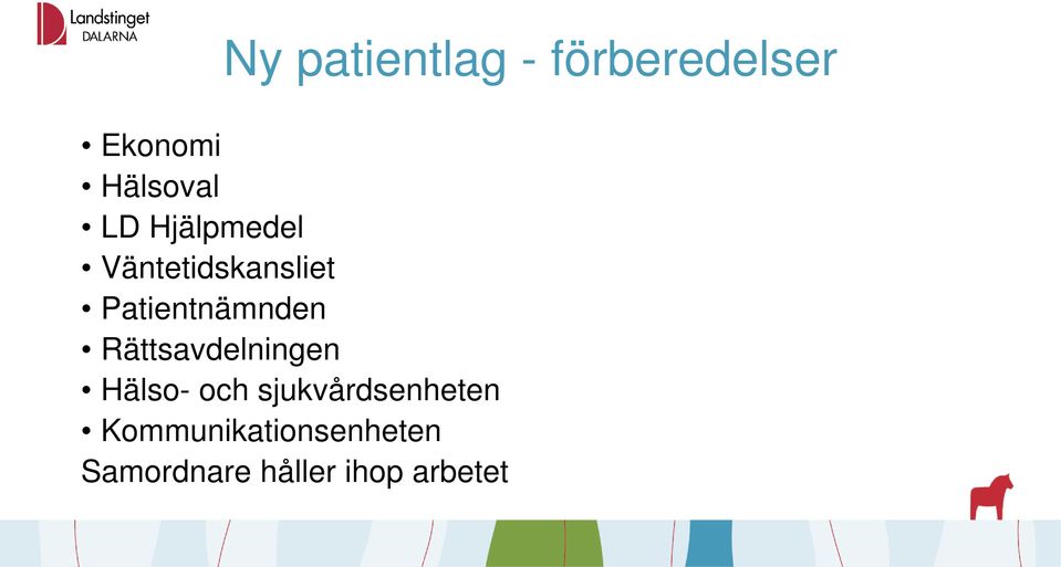 Rättsavdelningen Hälso- och sjukvårdsenheten