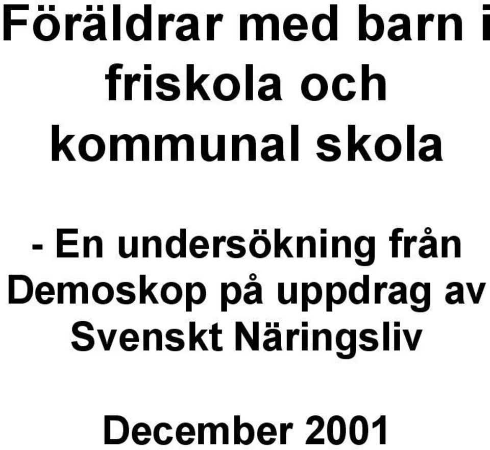 undersökning från Demoskop på