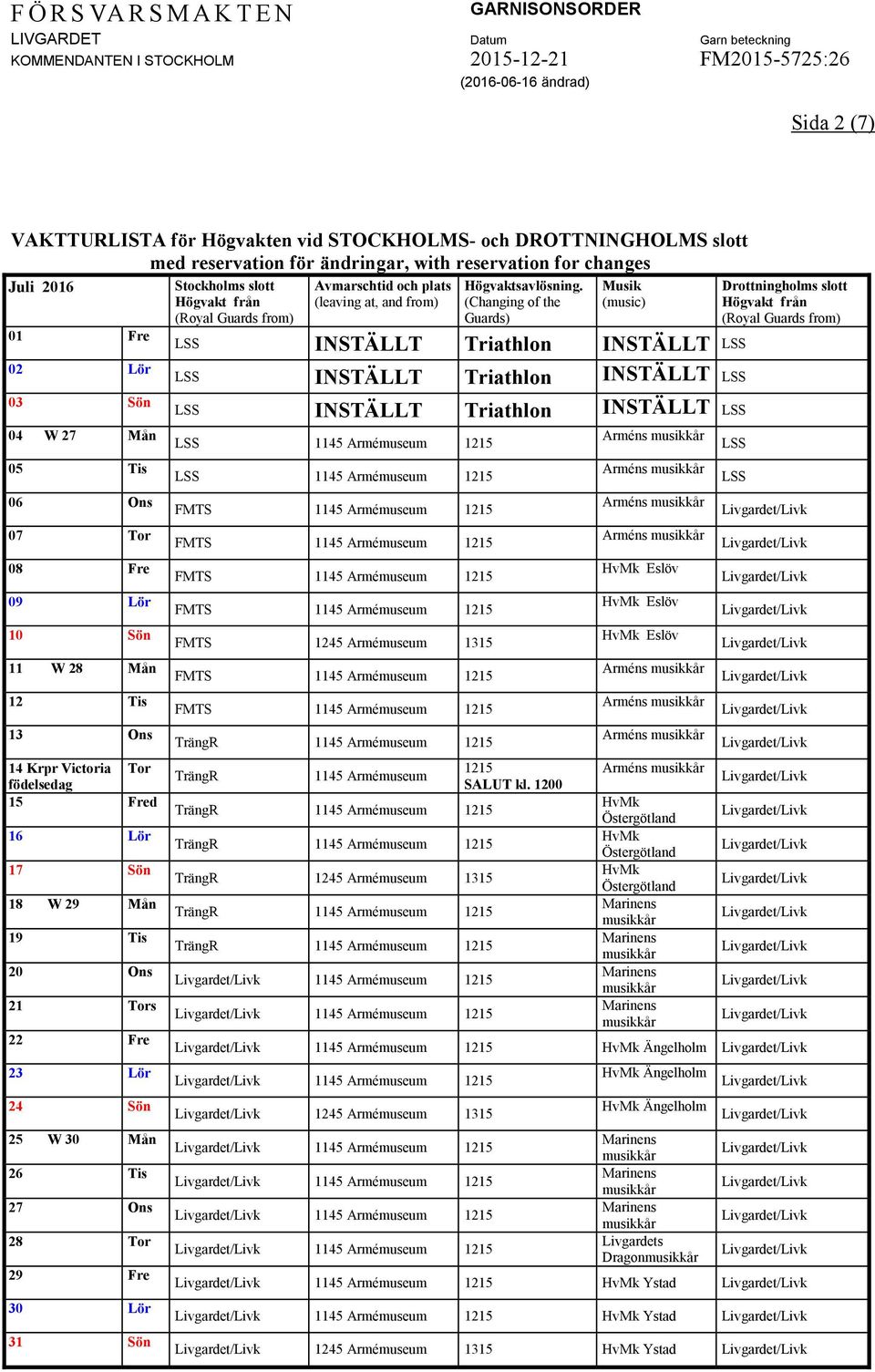 1145 Armémuseum 1215 LSS 1145 Armémuseum 1215 1145 Armémuseum 1215 1145 Armémuseum 1215 1145 Armémuseum 1215 1145 Armémuseum 1215 1245 Armémuseum 1315 1145 Armémuseum 1215 1145 Armémuseum 1215 TrängR