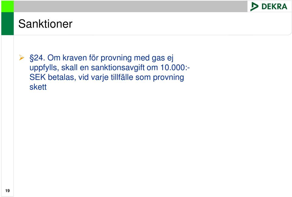 uppfylls, skall en sanktionsavgift om