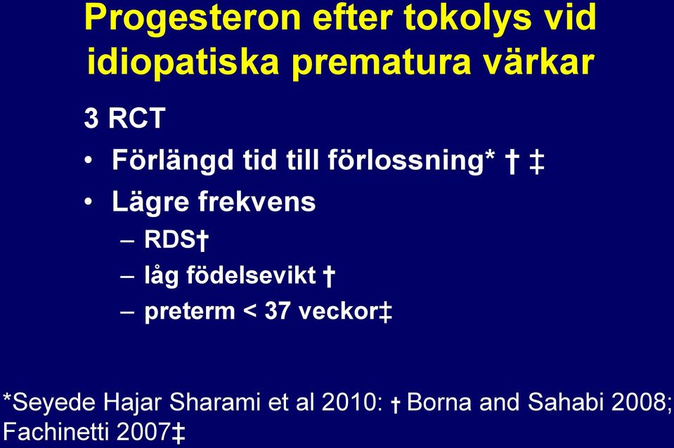 frekvens RDS låg födelsevikt preterm < 37 veckor