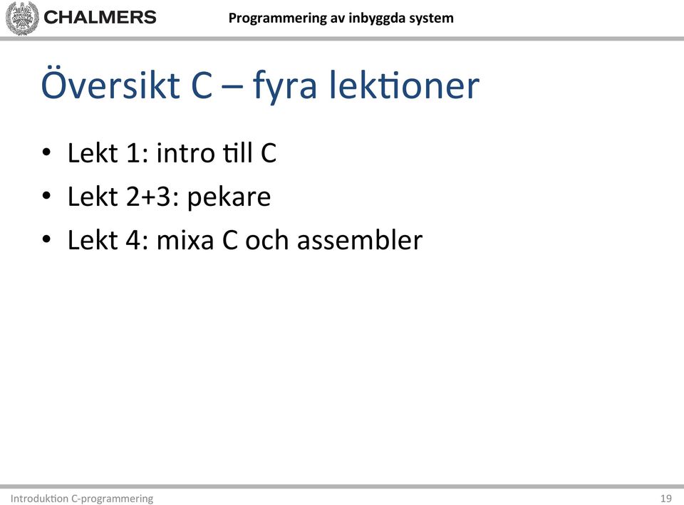 pekare Lekt 4: mixa C och