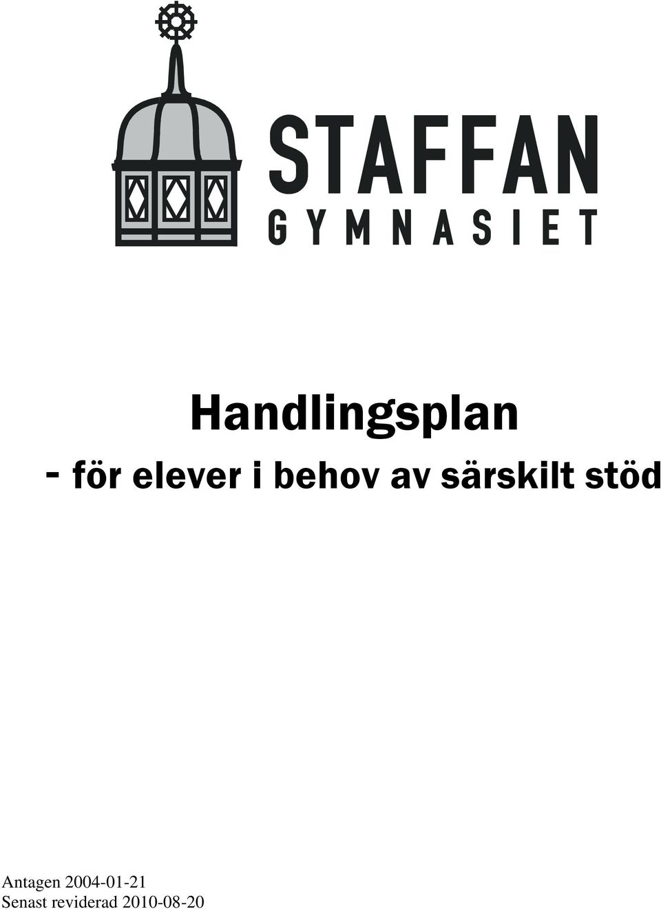 särskilt stöd Antagen