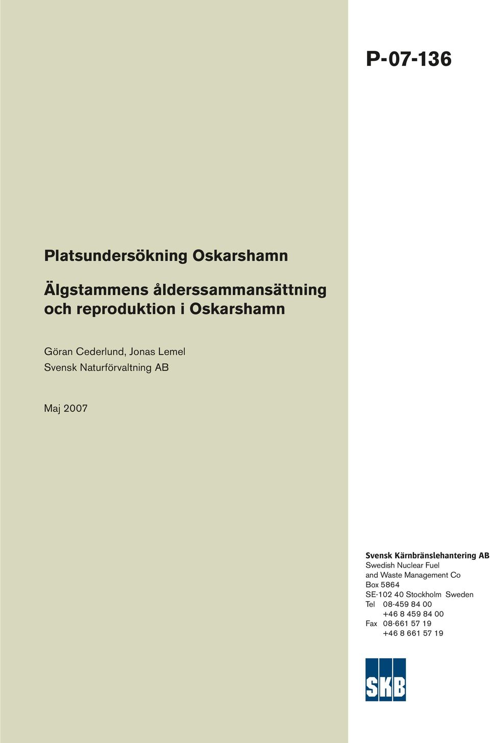 2007 Svensk Kärnbränslehantering AB Swedish Nuclear Fuel and Waste Management Co Box