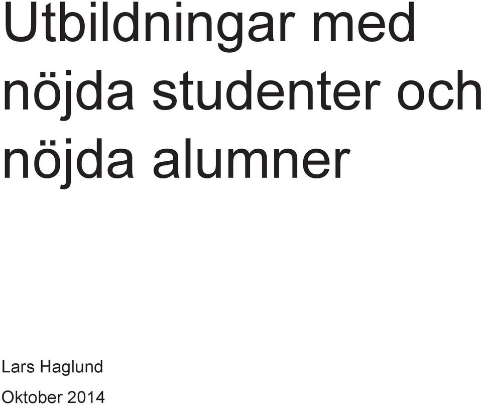 och nöjda alumner