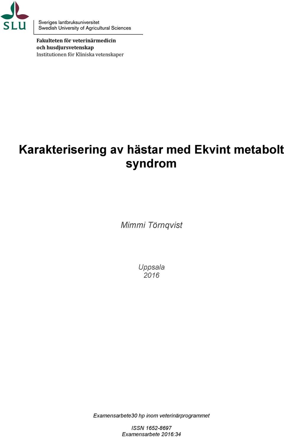 hästar med Ekvint metabolt syndrom Mimmi Törnqvist Uppsala 2016