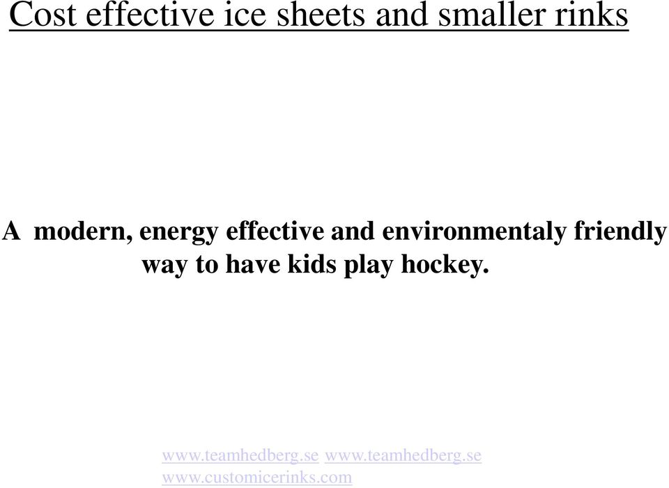 friendly way to have kids play hockey. www.