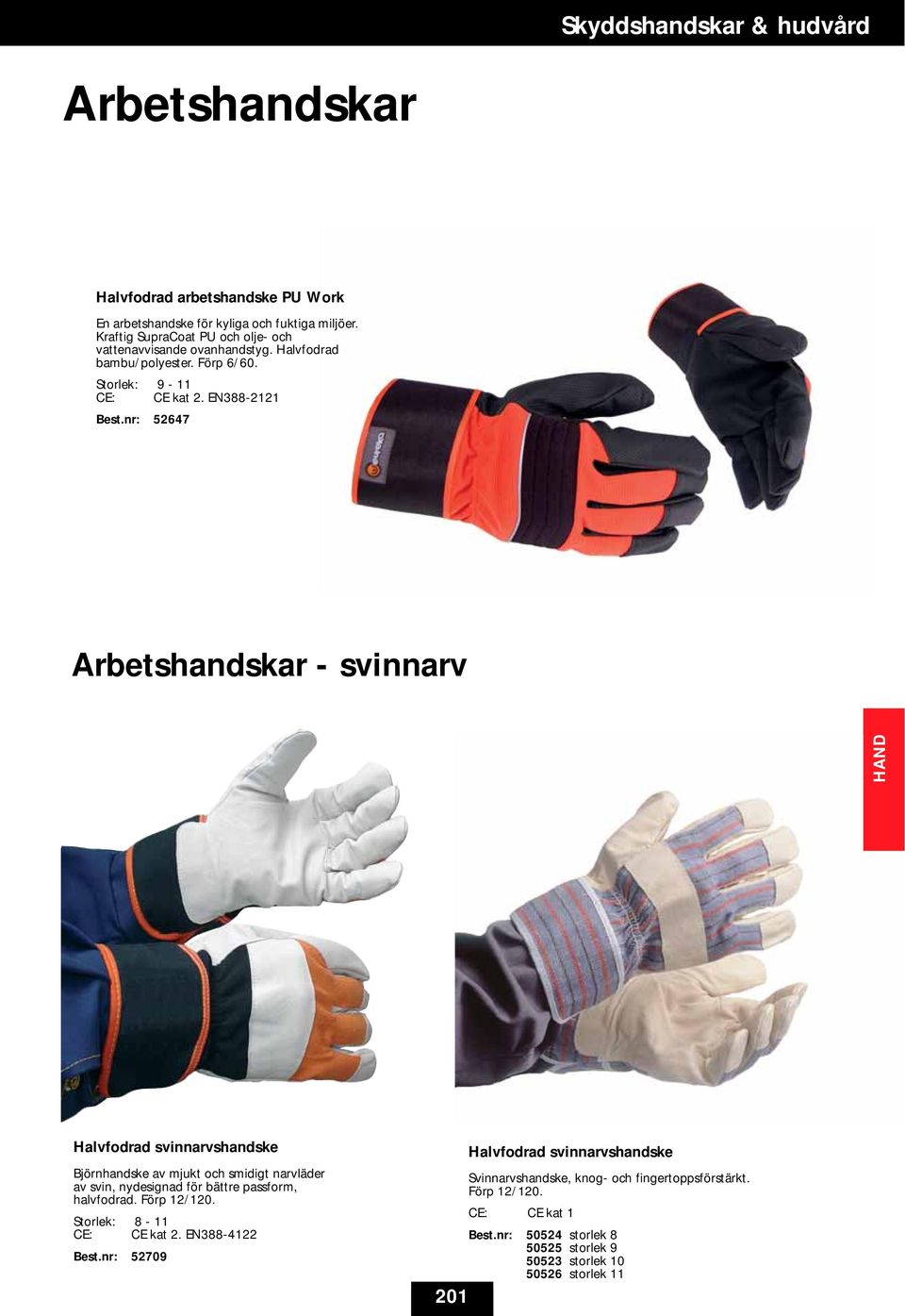 EN388-2121 52647 Arbetshandskar - svinnarv HAND Halvfodrad svinnarvshandske Björnhandske av mjukt och smidigt narvläder av svin, nydesignad för bättre