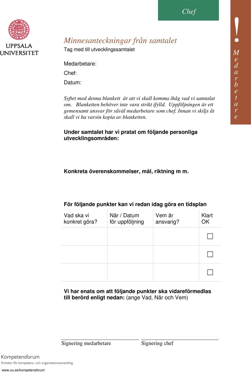 ! Un sml h vi p om följn psonlig uvcklingsomån: Konk övnskommls, mål, ikning m m.