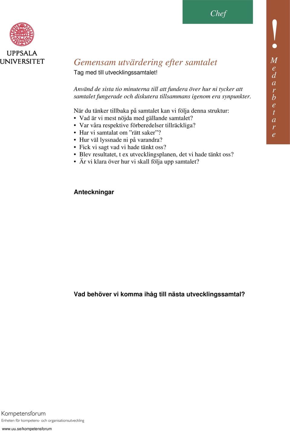 Nä u änk illk på sml kn vi följ nn suku: V ä vi ms nöj m gälln sml? V vå spkiv föls illäcklig?